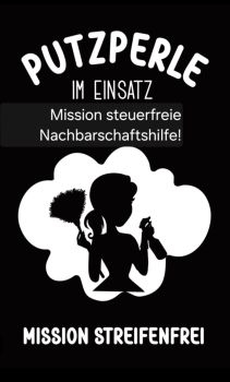 Steuerfreie Nachbarschaftshilfe für 3 erfahrene Putzfeen ges